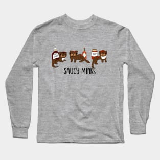 Saucy Minks Long Sleeve T-Shirt